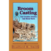 Broom Casting