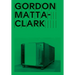 Gordon Matta-Clark: Open House