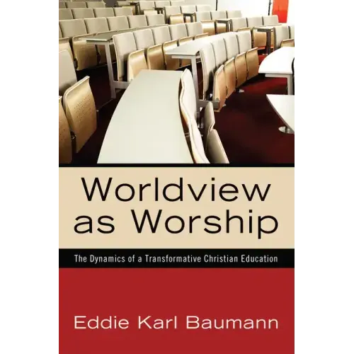 Worldview as Worship