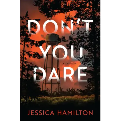 Don't You Dare: A Thriller