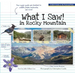 What I Saw in Rocky Mountain: A Kids Guide to the National Park