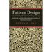 Pattern Design - A Book for Students Treating in a Practical Way of the Anatomy, Planning and Evolution of Repeated Ornament
