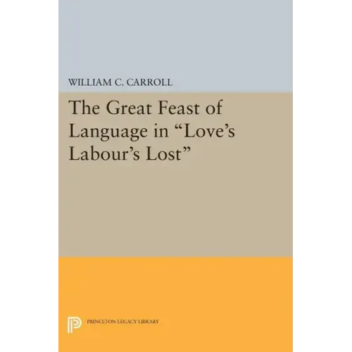 The Great Feast of Language in Love's Labour's Lost