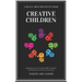 Creative Children: A handbook on the development of early and middle childhood, and sparking creativity in these years