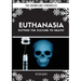Euthanasia: Putting the Culture to Death?