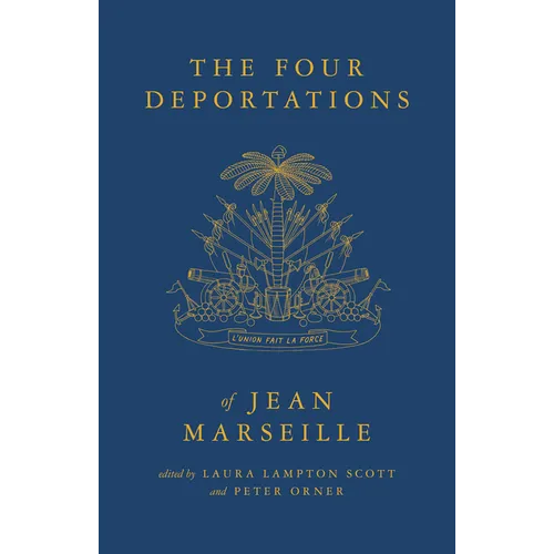 The Four Deportations of Jean Marseille: Dispatches #1