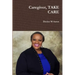 Caregiver, TAKE CARE