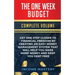 The One-Week Budget: Get One Step Closer to Financial Freedom by Creating an Easy Money Management System That Will Help You Make More Mone