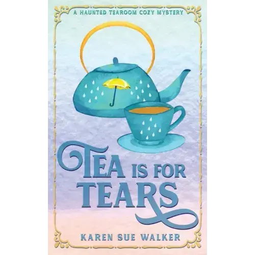 Tea is for Tears