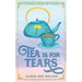 Tea is for Tears