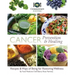 Cancer Prevention & Healing: Recipes & Ways of Being for Restoring Wellness
