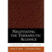 Negotiating the Therapeutic Alliance: A Relational Treatment Guide