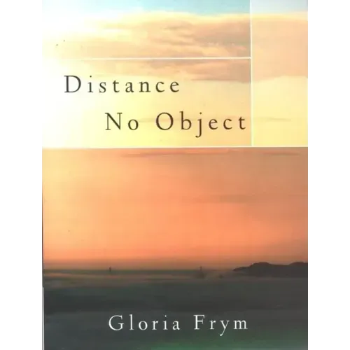 Distance No Object: Stories