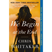 We Begin at the End