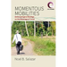 Momentous Mobilities: Anthropological Musings on the Meanings of Travel