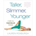 Taller, Slimmer, Younger: 21 Days to a Foam Roller Physique