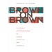 Brown on Brown: Chicano/a Representations of Gender, Sexuality, and Ethnicity