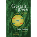 Gestalt at Work: Integrating Life, Theory and Practice, Vol. 2