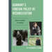 Germany's Foreign Policy of Reconciliation: From Enmity to Amity