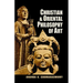 Christian and Oriental Philosophy of Art