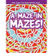 A-Maze-in Mazes! Kids Super Fun Maze Activity Book