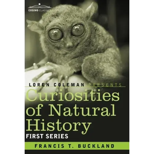 Curiosities of Natural History, in Four Volumes: First Series
