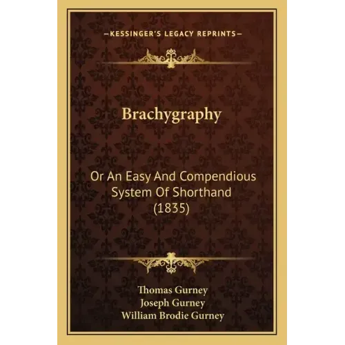 Brachygraphy: Or an Easy and Compendious System of Shorthand (1835)