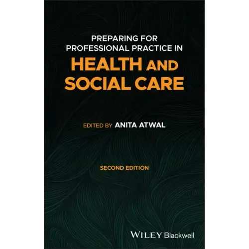 Preparing for Professional Practice in Health and Social Care