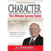 Character: The Ultimate Success Factor
