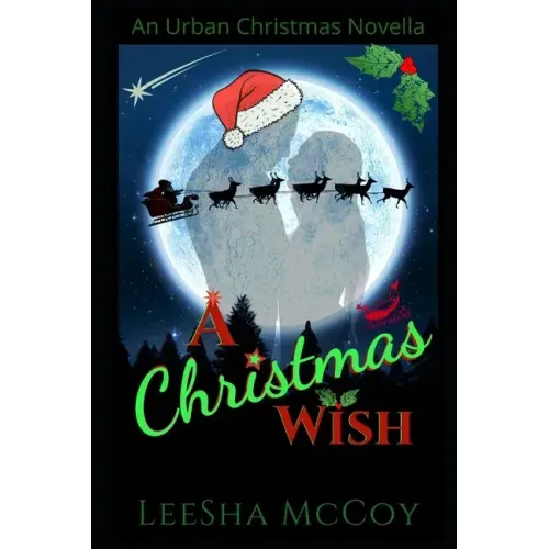 A Christmas Wish: An Urban Christmas Novella: Santa & His Candy Cane