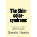 The Skin-color-syndrome: The Origin of White Racism in the American South