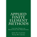 Applied Finite Element Methods: Lecture Notes on Principles and Procedures