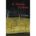 A House, Undone