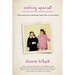 Nothing Special: [The Mostly True, Sometimes Funny Tales of Two Sisters]