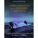 Guerra Submarina en la Segunda Guerra Mundial: La historia de la lucha bajo las olas en los teatros del Atlántico y del Pacífico
