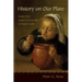 History on Our Plate: Recipes from America's Dutch Past for Today's Cook