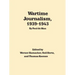 Wartime Journalism, 1939-43