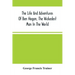 The Life And Adventures Of Ben Hogan, The Wickedest Man In The World. Containing A Full Account Of His Thrilling And Remarkable Experiences, Together