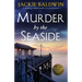 Murder by the Seaside: A completely unputdownable cozy mystery novel