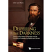 Dispelling the Darkness: Voyage in the Malay Archipelago and the Discovery of Evolution by Wallace and Darwin