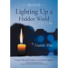 Lighting Up a Hidden World: CFS and ME
