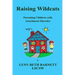 Raising Wildcats: Parenting Children with Attachment Disorder