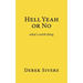 Hell Yeah or No: what's worth doing