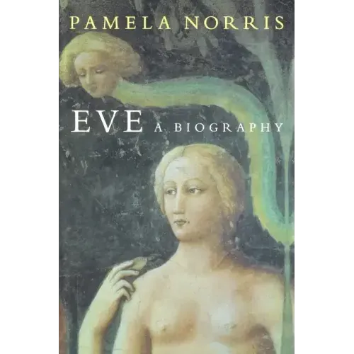 Eve: A Biography
