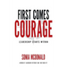 First Comes Courage: Leadership Starts Within