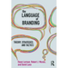 The Language of Branding: Theory, Strategies, and Tactics