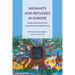 Migrants and Refugees in Europe: Work Integration in Comparative Perspective