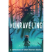 The Unraveling: A Collection of Short Horror Stories