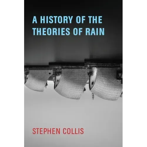 A History of the Theories of Rain