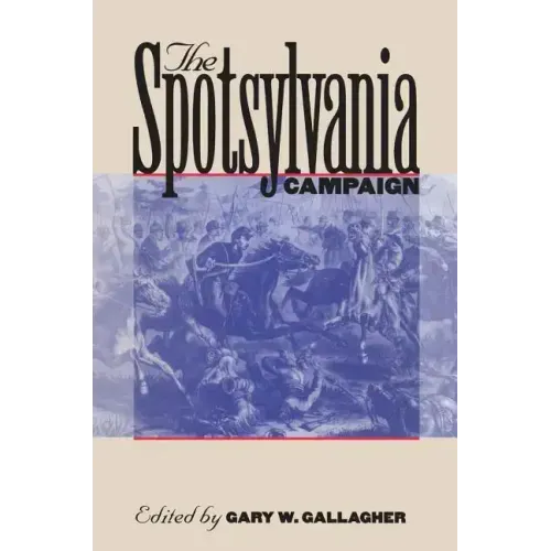 The Spotsylvania Campaign